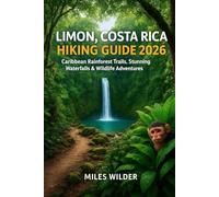 LIMÓN COSTA RICA HIKING GUIDE 2026: Caribbean Rainforest Trails, Waterfalls & Wildlife Adventure