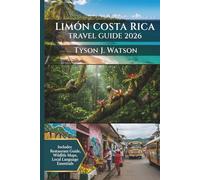 Limón Costa Rica Travel Guide 2026: Insider’s Guide to Activities, Hidden Gems, Local Food, Nature Tours & Practical Advice for an Unforgettable Caribbean Journey