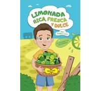 Limonada rica, fresca y dulce: El esfuerzo y su recompensa