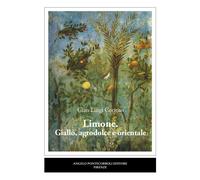 Limone. Giallo, agrodolce e orientale [Paperback] [Feb 20, 2025] Corinto, Gian L