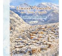 Limone Piemonte una Terra d'Amare