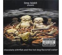 LIMP BIZKIT - Chocolate Starfish and The Hot Dog Flavorer Water