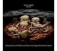 Limp Bizkit - Chocolate Starfish & Hotdog Flavored