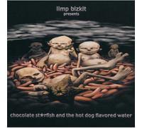 Limp Bizkit - Chocolate Starfish & The Hot Dog F