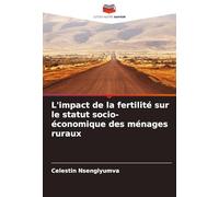 L'impact de la fertilité sur le statut socio-économique des ménages ruraux