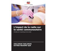 L'impact de la radio sur la santé communautaire: Améliorer la santé par les ondes