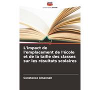 L'impact de l'emplacement de l'école et de la taille des classes sur les résultats scolaires