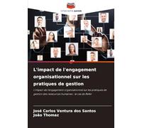 L'impact de l'engagement organisationnel sur les pratiques de gestion: L'impact de l'engagement organisationnel sur les pratiques de gestion des ressources humaines : le cas de Refer