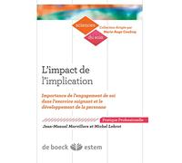 L'impact de l'implication: Importance de l'engagement de soi dans l'exercice soignant et le développement de la personne