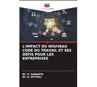 L'IMPACT DU NOUVEAU CODE DU TRAVAIL ET SES DÉFIS POUR LES ENTREPRISES