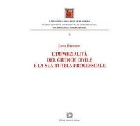 L'imparzialità del giudice civile e la sua tutela processuale
