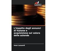 L'impatto degli annunci di fusione e acquisizione sul valore delle aziende