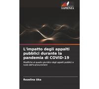 L'impatto degli appalti pubblici durante la pandemia di COVID-19: Modifiche al quadro giuridico degli appalti pubblici e ruolo dell'e-procurement