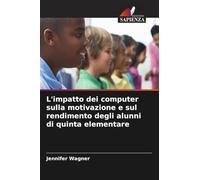 L'impatto dei computer sulla motivazione e sul rendimento degli alunni di quinta elementare