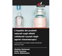 L'impatto dei prodotti naturali sugli effetti collaterali causati dagli agenti chemioterapici: La doxorubicina come esempio di agenti chemioterapici efficaci per il cuore