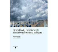 L'impatto del cambiamento climatico sul turismo balneare - Affronte Marco,...