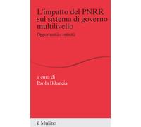 L'impatto del PNRR sul sistema di governo multilivello. Opportuni