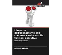 L'impatto dell'allenamento alla coerenza cardiaca sulle funzioni esecutive: Uno studio quantitativo