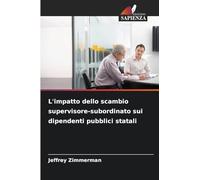 L'impatto dello scambio supervisore-subordinato sui dipendenti pubblici statali