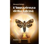 L'impazienza della falena [Paperback] [Jul 18, 2025] Soldati, Giovanni
