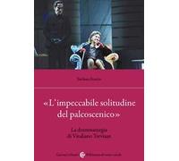 «L'impeccabile solitudine del palcoscenico». La drammaturgia di Vitaliano Trevisan