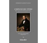 L'impegno del vivere. Dare espressione alle proprie forze