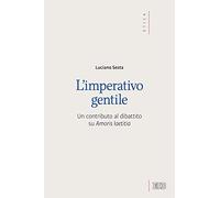 L' imperativo gentile. Un contributo al dibattito su «Amoris laetitia»