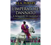 L' imperatore dannato. Il romanzo di Caligola