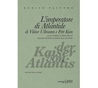 L'imperatore di Atlantide di Viktor Ullmann e Petr Kien. Testo tedesco a fronte
