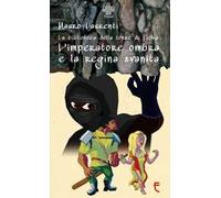 L' imperatore ombra e la regina svanita