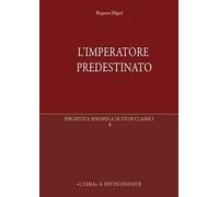 L'imperatore predestinato. I presagi di potere in epoca imperiale romana