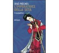 L'imperatrice della seta. L'usurpatrice