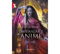 L'imperatrice delle anime [Hardcover] [Jun 23, 2023] Baker, Kylie Lee and Brizio