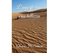 L'imperfezione crea bellezza