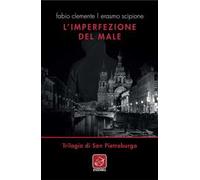 L'imperfezione del male. Trilogia di San Pietroburgo