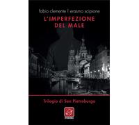 L' imperfezione del male. Trilogia di San Pietroburgo