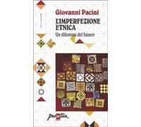 L' imperfezione etnica. Un dilemma del futuro