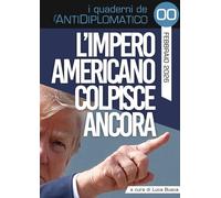 L'impero americano colpisce ancora. Nuova ediz.