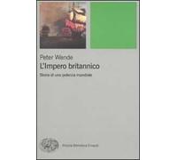 L'impero britannico. Storia di una potenza mondiale