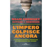 Libri Noam Chomsky - L' Impero Colpisce Ancora
