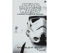 L'impero colpisce ancora. Star Wars