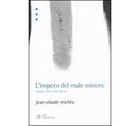 L'impero del male minore. Saggio sulla civiltà liberale