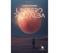 L'impero dell'alba - 2025 - Rosabianca