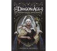 Libri Patrick Weekes - L'Impero Delle Maschere. Dragon Age
