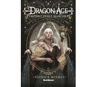 L'impero delle maschere. Dragon age - Weekes Patrick