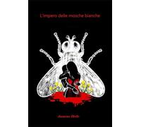 L'impero delle mosche bianche