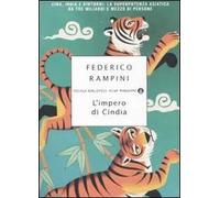 L'Impero di Cindia. Cina, India e dintorni: la superpotenza asiatica da tre miliardi e mezzo di persone