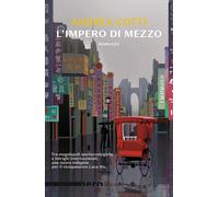 L'impero di mezzo - Cotti Andrea