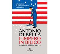 L'impero in bilico. L'America al bivio tra crisi e riscossa