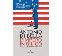 Libri Di Bella Antonio - L' Impero In Bilico. L'america Al Bivio Tra Crisi E Ris